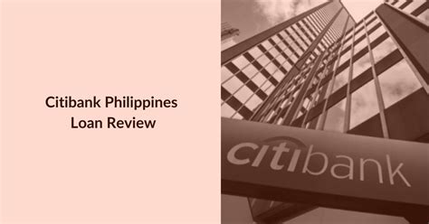 Citibank Philippines Loan Review: Everything That .